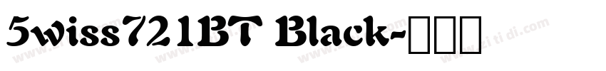 5wiss721BT Black字体转换